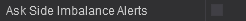 6. Alerts- Ask Side Imbalance