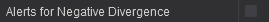 15. Alerts for Negative Divergence